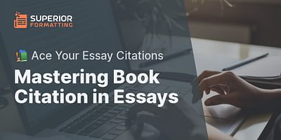 Mastering Book Citation in Essays - 📚 Ace Your Essay Citations