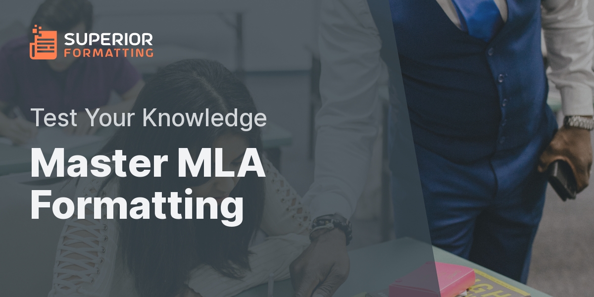 Test Your Knowledge With Our MLA Formatting Quiz | Superior Formatting